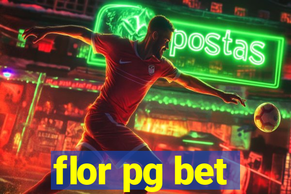 flor pg bet